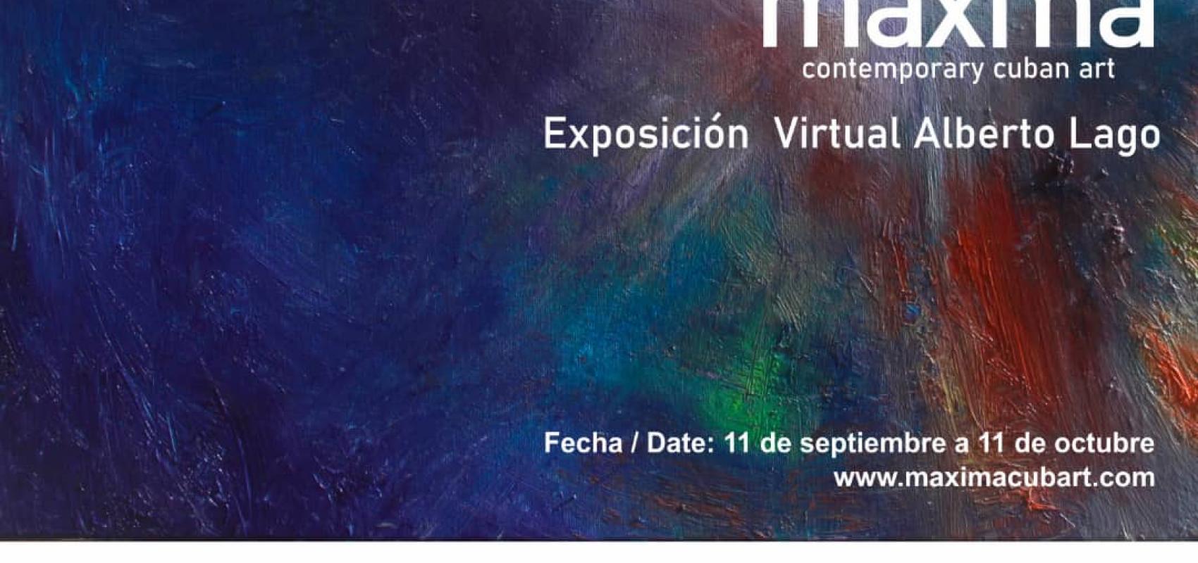 Invitación de la muestra virtual de Alberto Lago en Máxima.